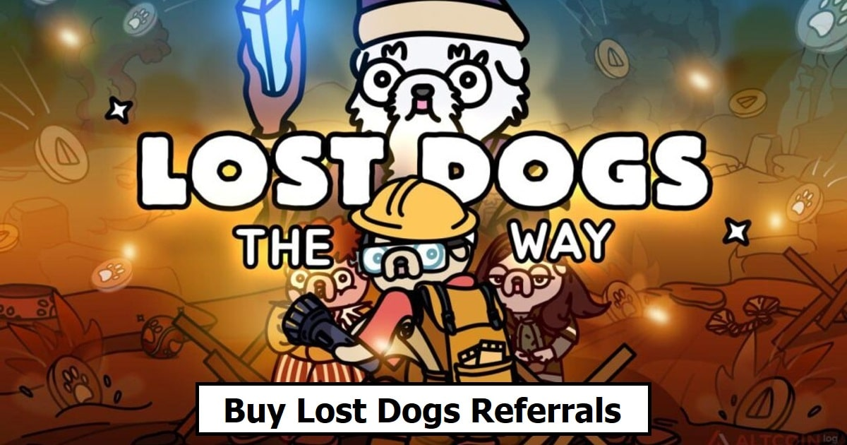 Buy Lost Dogs Referrals 🐕 Lost Dogs The Way Referrals