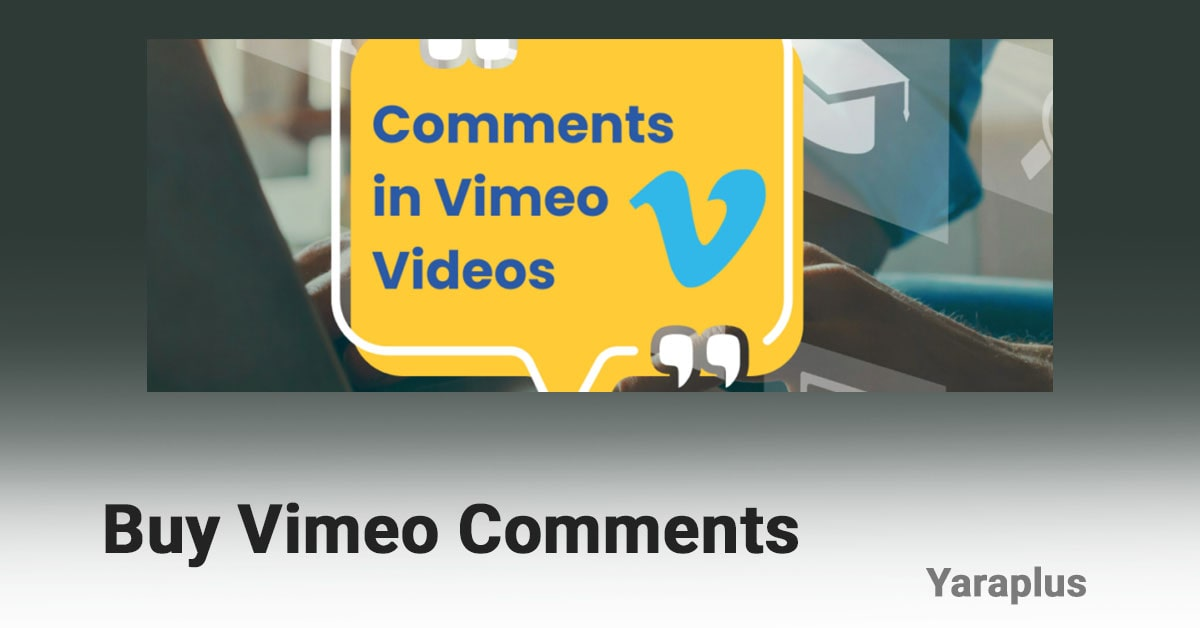 Buy Vimeo Comments