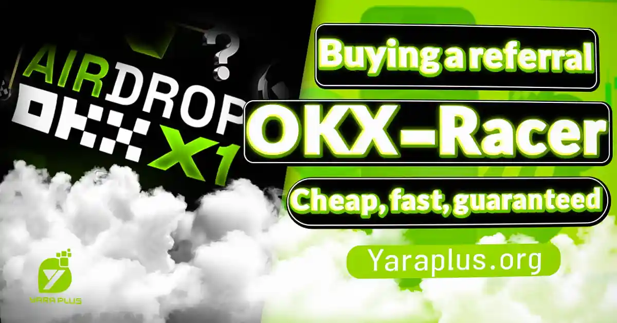 Buying a Referral to OKX Racer cheap, fast, guaranteed from YaraPlus