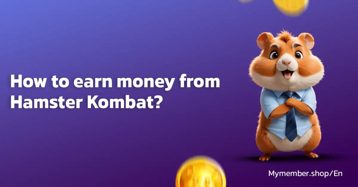 How to earn money from Hamster Kombat?