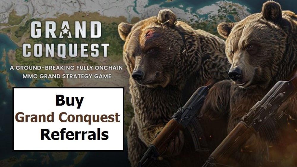 Buy Grand Conquest Referrals