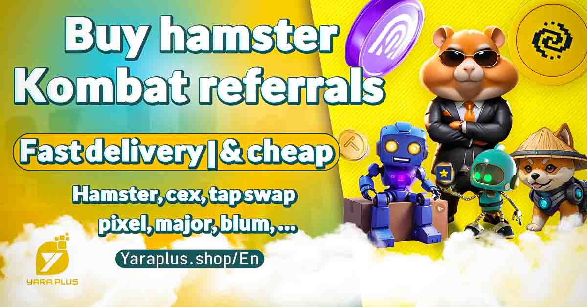 Buy Hamster Kombar Referrals - Fast Delivery and Cheap- Hamster,, CEX, TapSwap- Pixel, Major, Blum