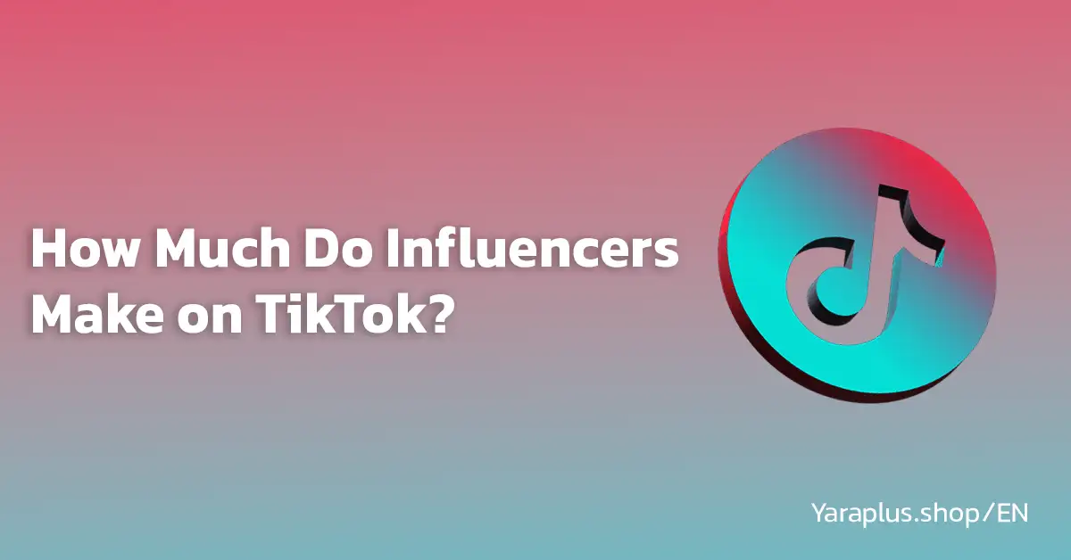 How Much Do Influencers Make on TikTok