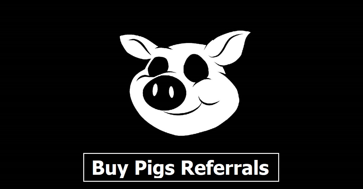 Buy Pigs Referrals