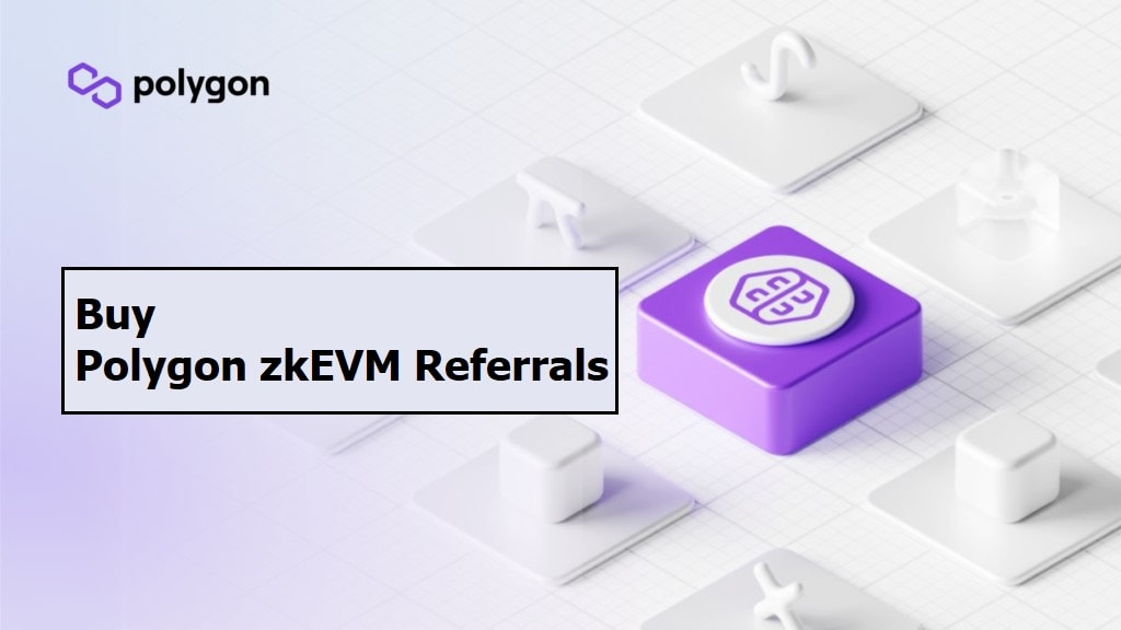 Buy Polygon zkEVM Airdrop Referrals