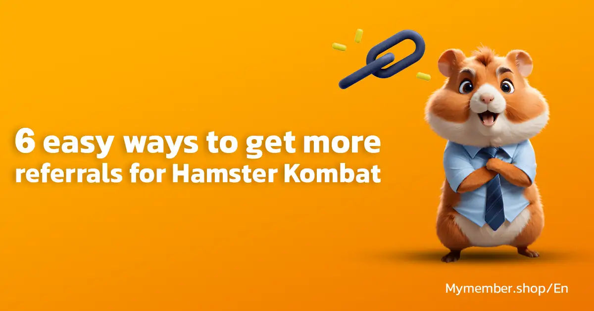 6 easy ways to get more referrals for Hamster Kombat