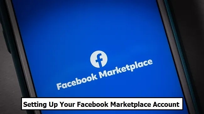 Setting Up Your Facebook Marketplace Account