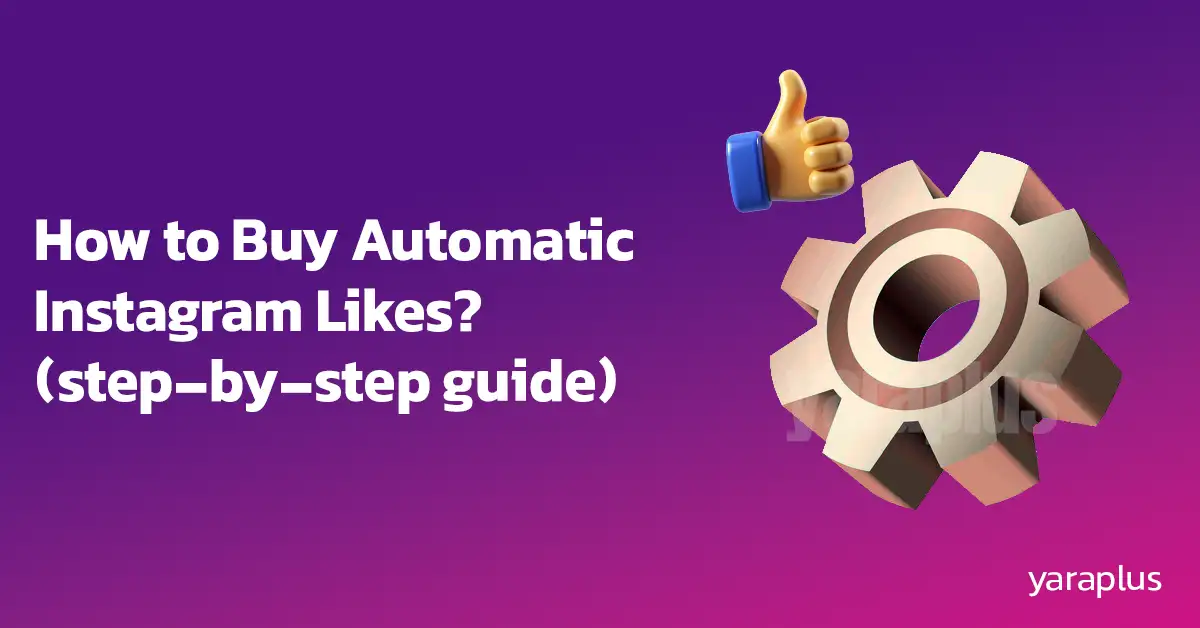 How to Buy Automatic Instagram Likes (step-by-step guide)