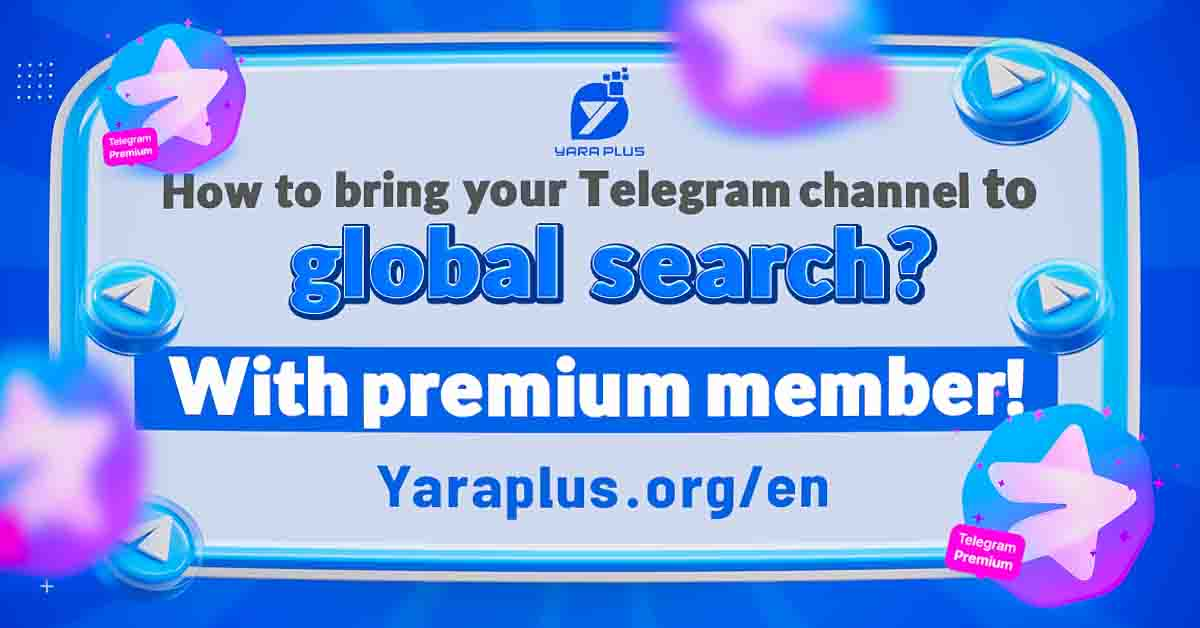 bring your channnel to global search by Buying Telegram Premium Members