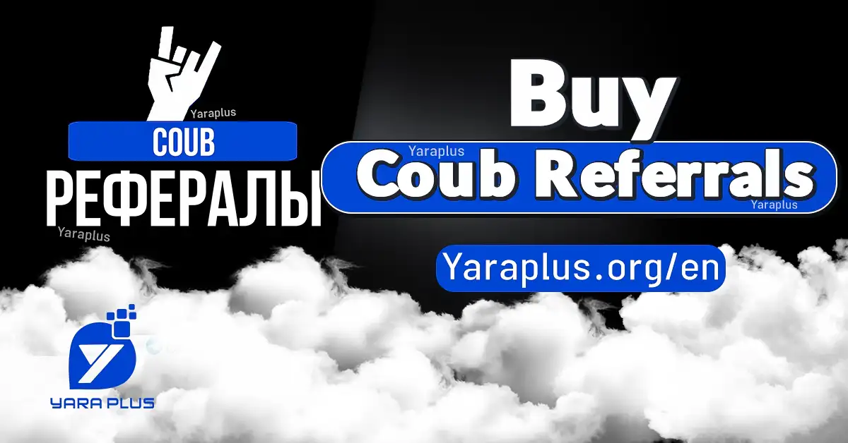 Buy Coub Referrals from YaraPlus