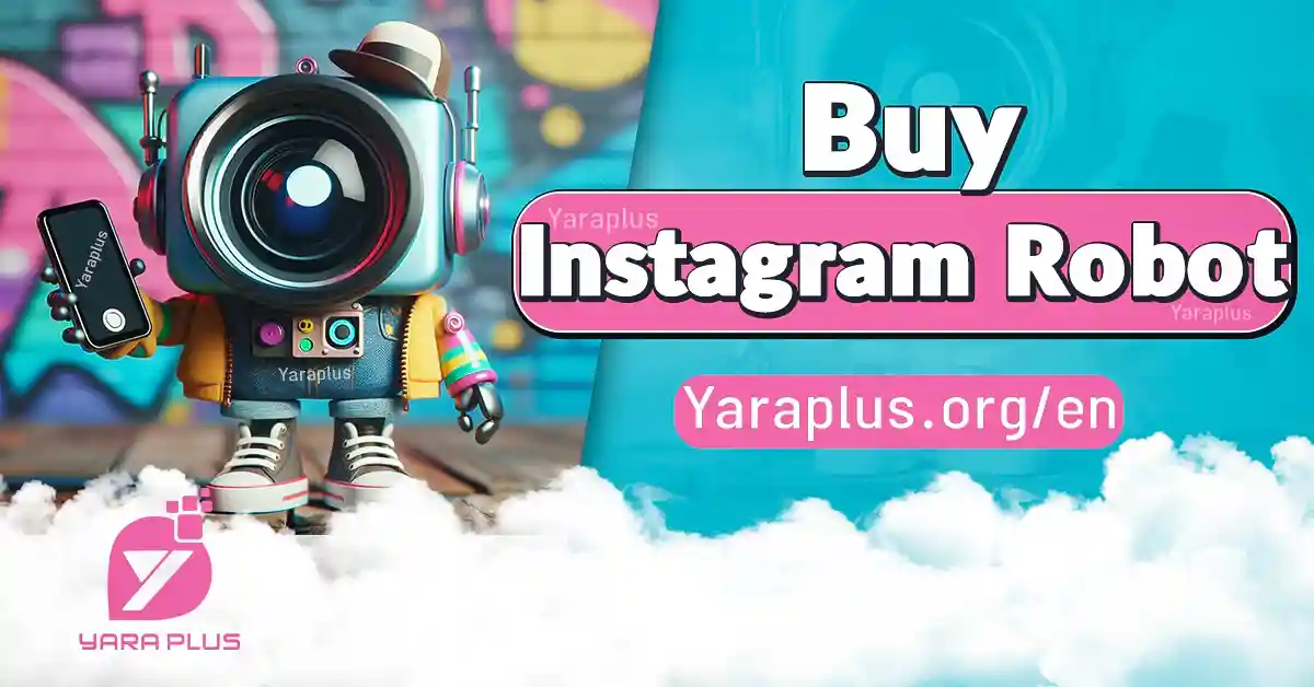 buy an Instagram Robot from Yaraplus