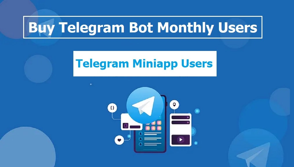 Buy Telegram bot monthly users - Buy Telegram miniapp users