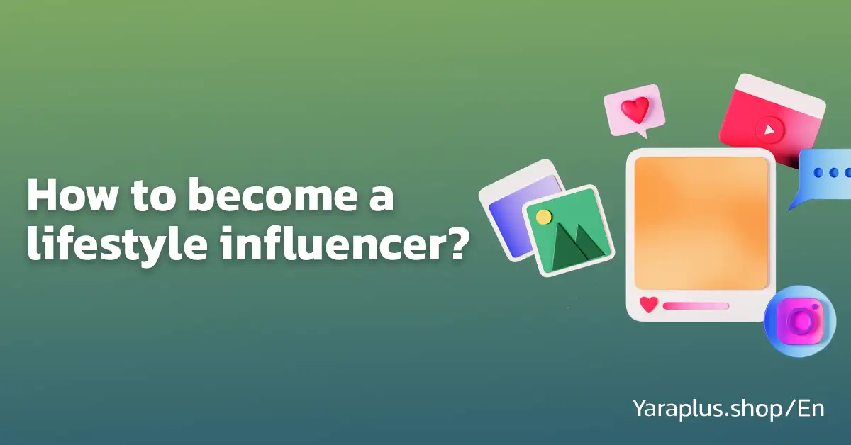 How to become a lifestyle influencer?