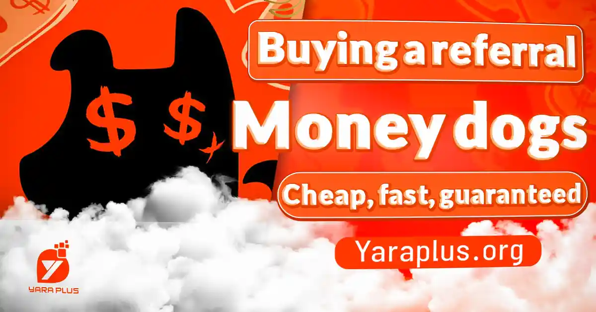 Buy MONEY DOGS Referrals 🐕 Buy Money Dogs Airdrop Referrals cheap, fast, guaranteed from YaraPlus