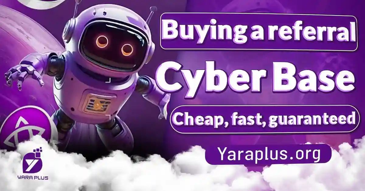 Buy CYBASE farm referrals cheap, fast and guaranteed from YaraPlus