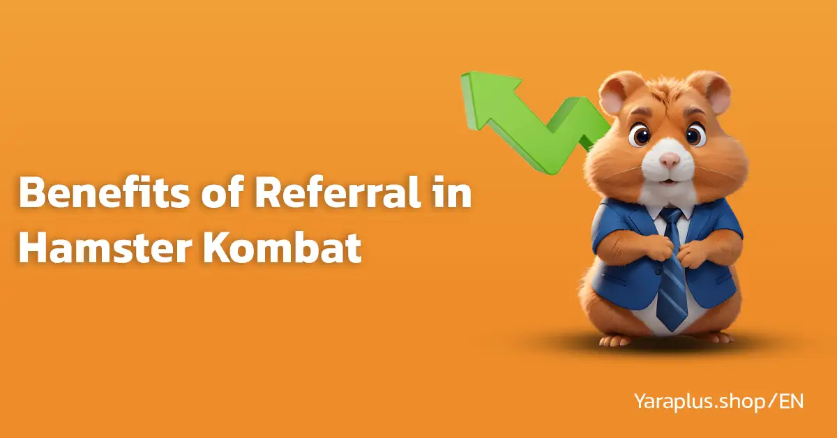 benefits of referral in hamester kombat