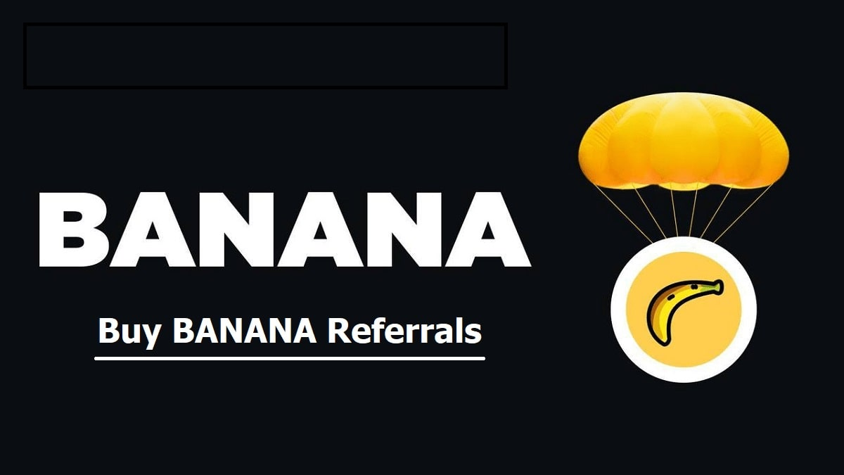 Buy BANANA Referrals