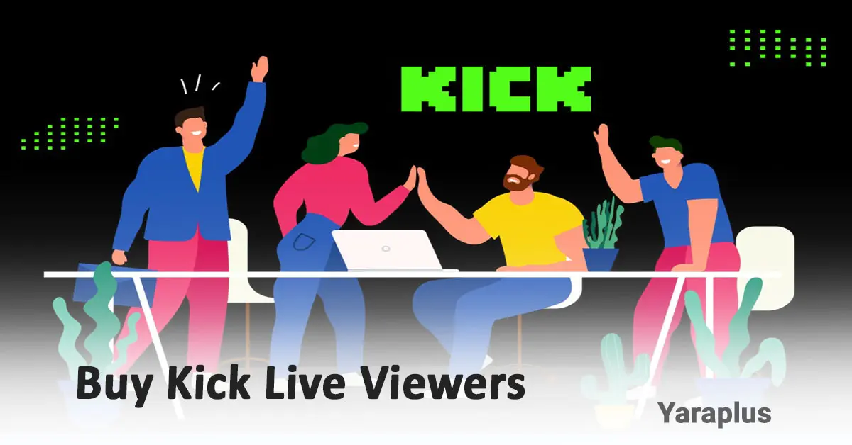 Buy Kick Live Viewers 🤩 Buy high-quality viewers