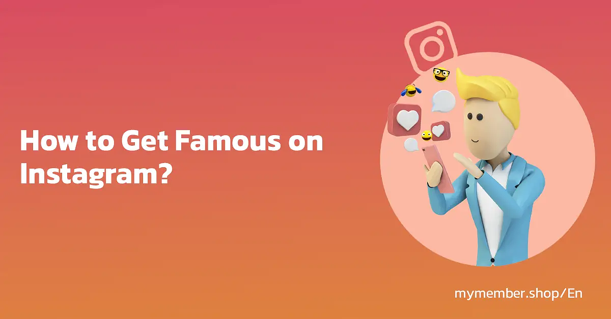 How to Get Famous on Instagram?