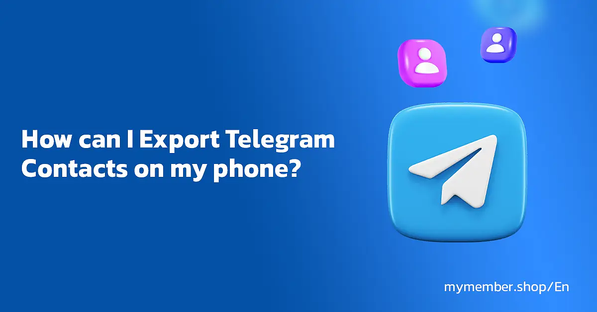 How can I Export Telegram Contacts on my phone?