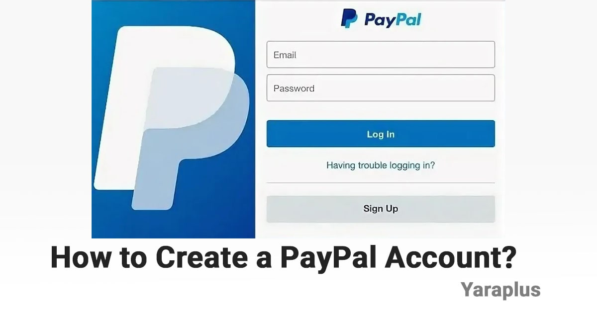 How to Create a PayPal Account?