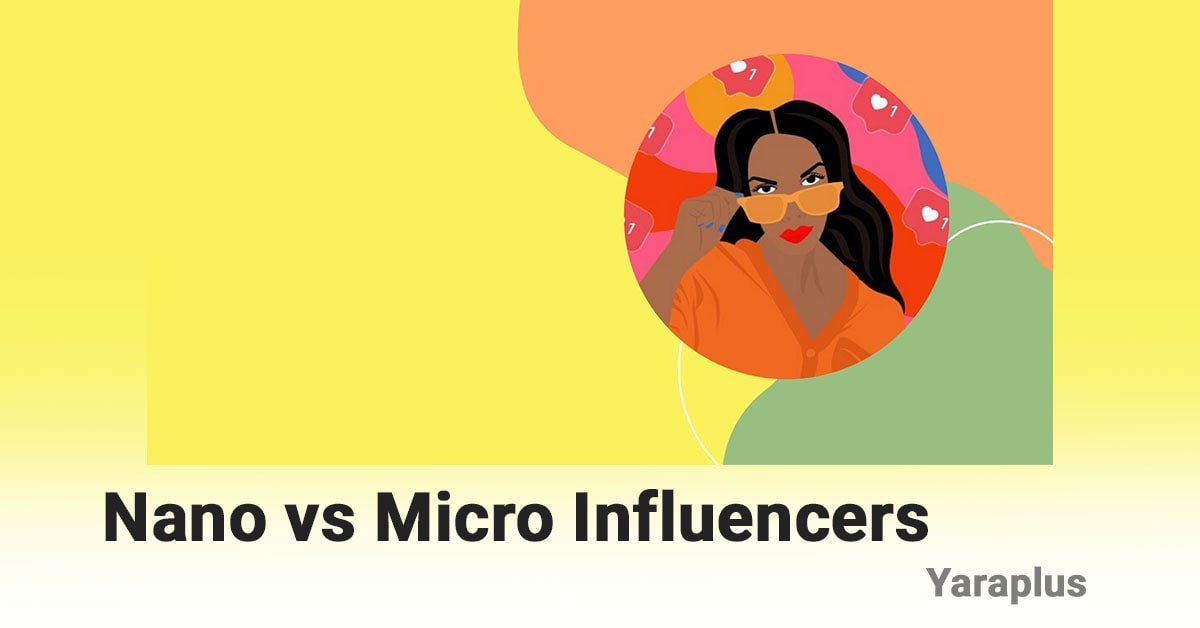 Nano vs Micro Influencers