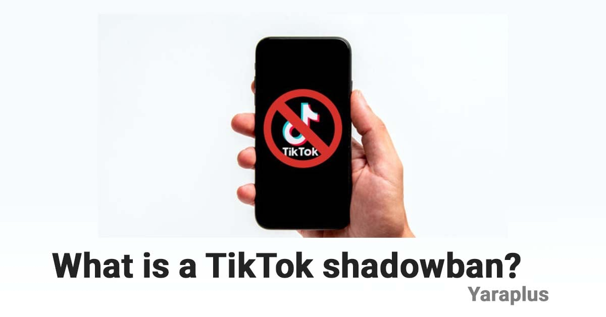 What is a TikTok Shadow Ban? And How to Get Unbanned?