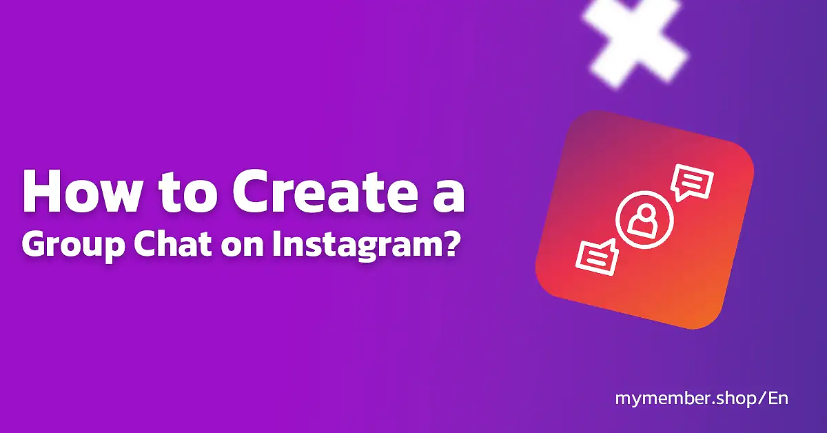 How to Create a Group Chat on Instagram?