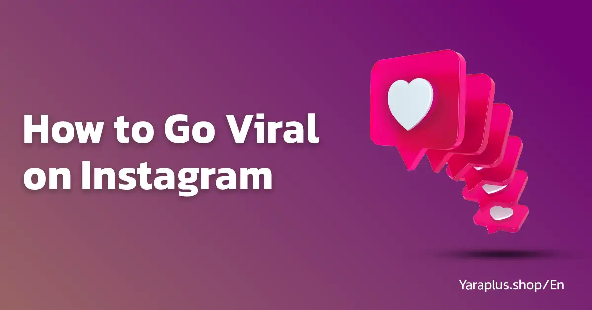 How to Go Viral on Instagram in 2024? (Tips & Tricks)