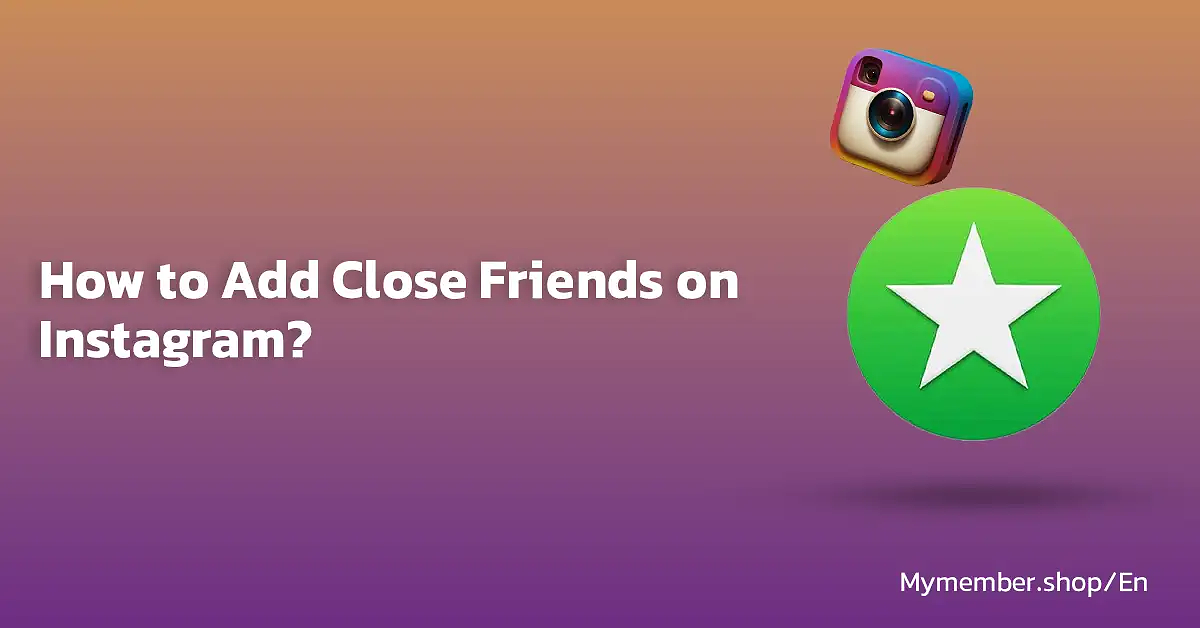 How to Add Close Friends on Instagram