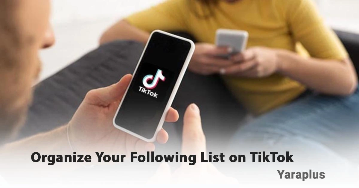 How to Organize Your Following List on TikTok