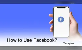 How to Use Facebook?