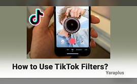 How to Use TikTok Filters?