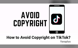 Avoid Copyright on TikTok