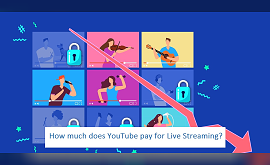 How much does YouTube pay for Live Streaming? Learn how to maximize your income with YouTube Live