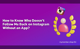 How to Know Who Doesn’t Follow Me Back on Instagram Without an App?