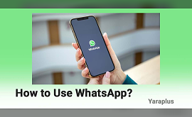 How to Use WhatsApp?